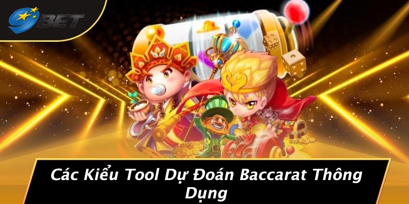 Các Kiểu Tool Dự Đoán Baccarat Thông Dụng