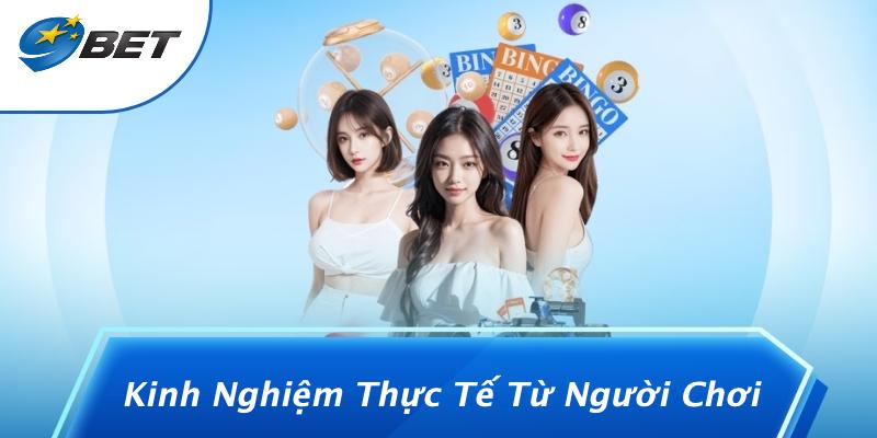 Kinh Nghiệm Thực Tế Từ Người Chơi