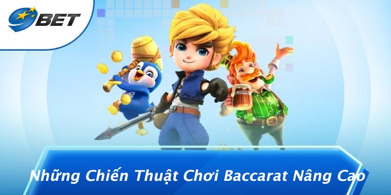 Những Chiến Thuật Chơi Baccarat Nâng Cao
