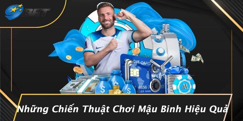 Những Chiến Thuật Chơi Mậu Binh Hiệu Quả